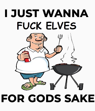 i_just_wanna_fuck_elves.jpg